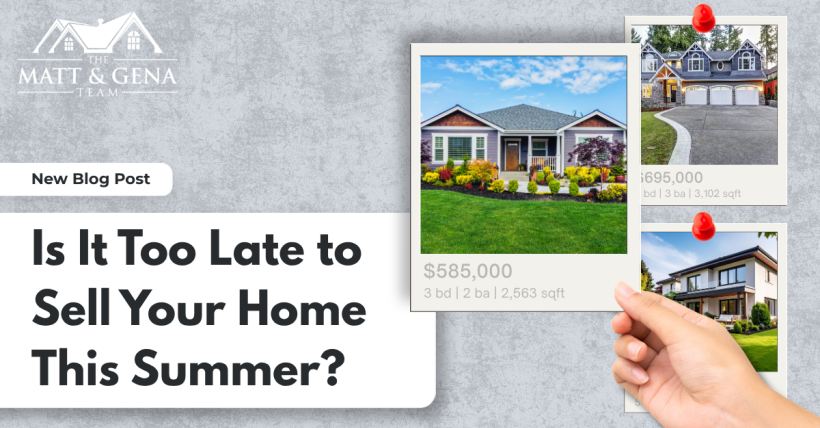 Is It Too Late to Sell Your Home This Summer?